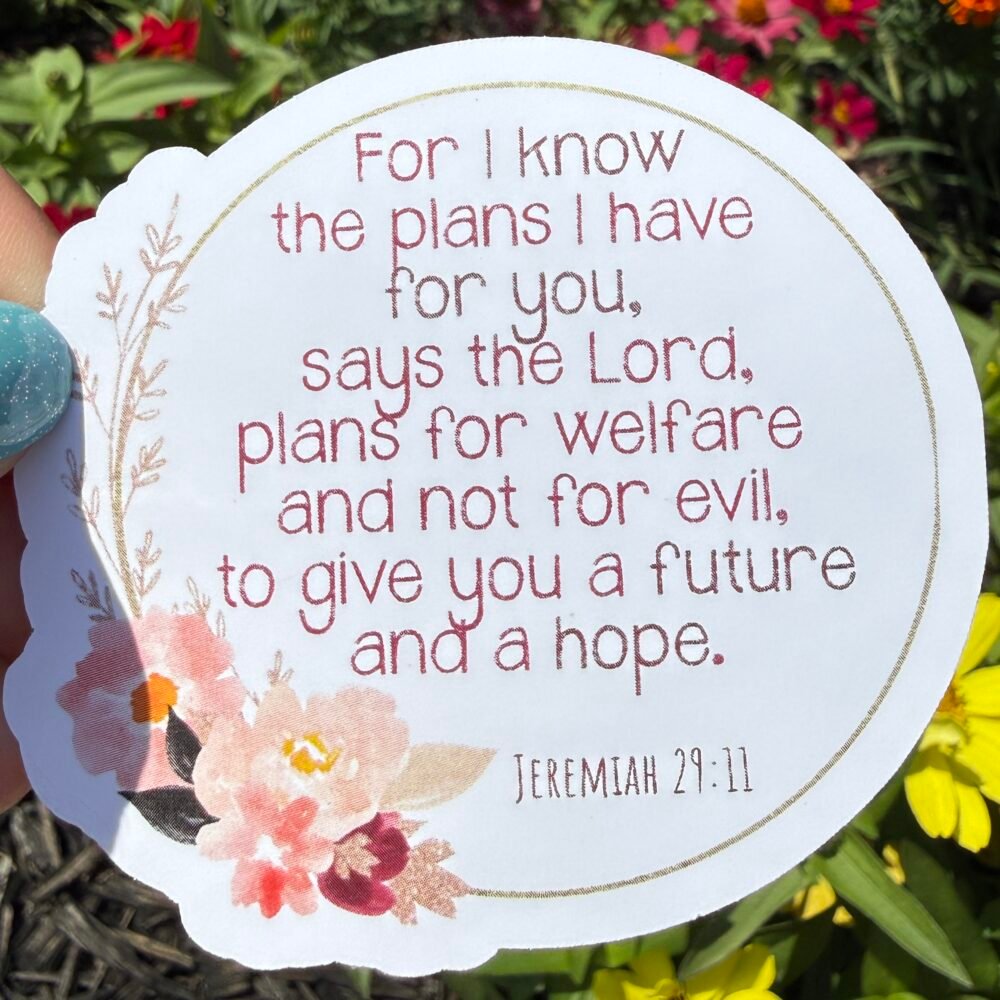 For I know the Plans I Have for You Says the Lord Jeremiah 29:11 Sticker