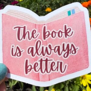 Pink The Book is Always Better Sticker
