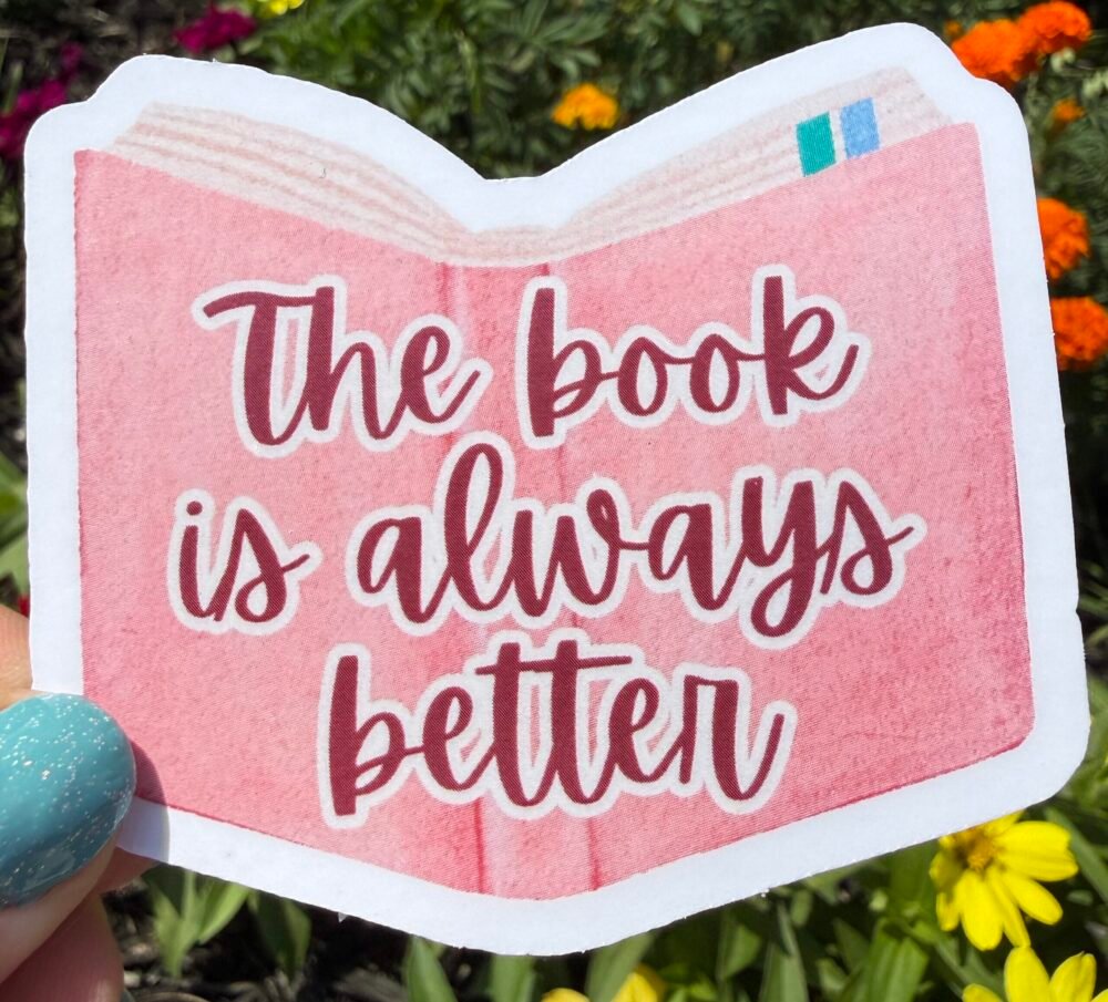 Pink The Book is Always Better Sticker