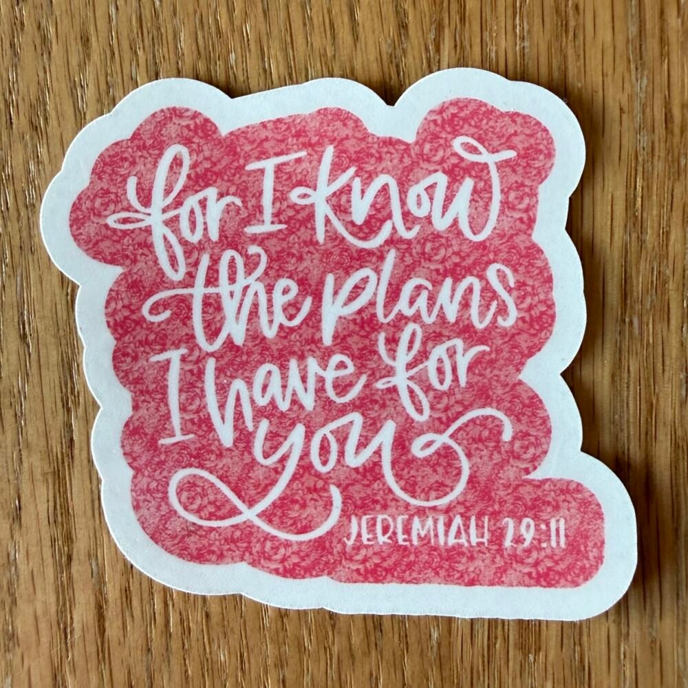For I Know the Plans I Have for You Jeremiah 19:11 Sticker