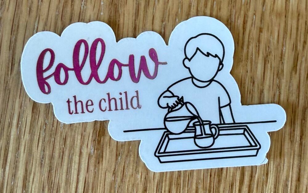 Follow the Child Montessori Sticker