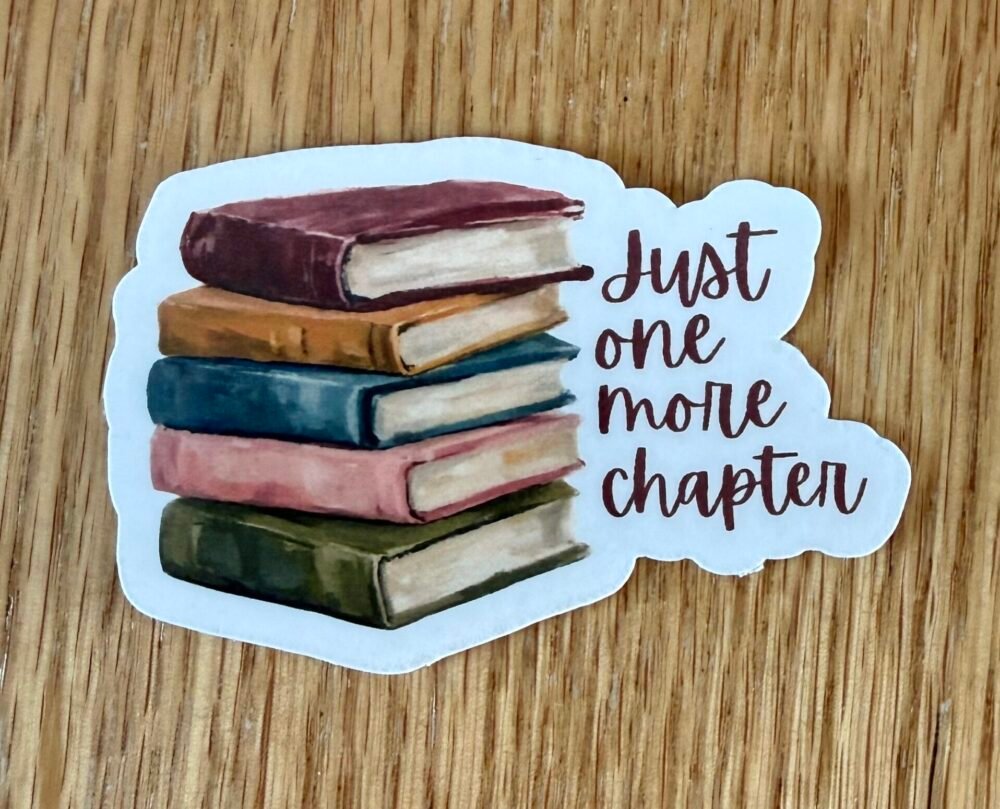 Just One More Chapter Sticker